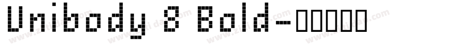 Unibody 8 Bold字体转换